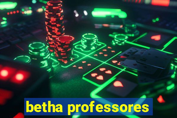 betha professores